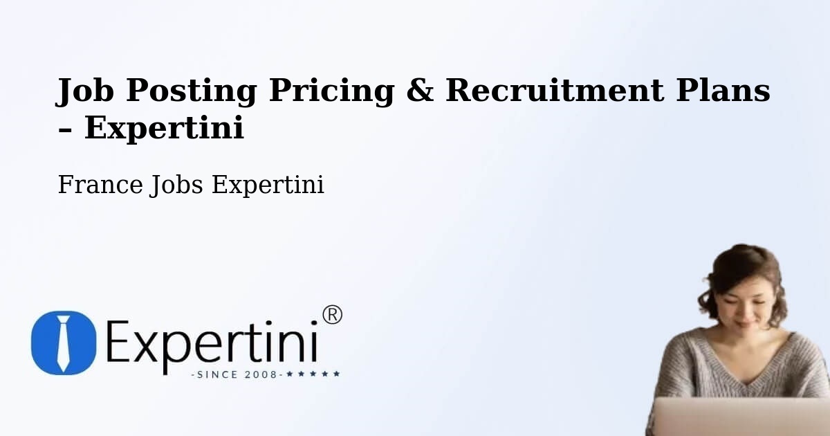 Job Posting Pricing & Recruitment Plans – Mende - Mende, France Jobs Expertini